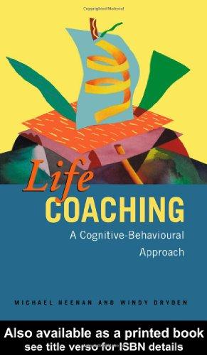 Life Coaching: A Cognitive-Behavioural Approach