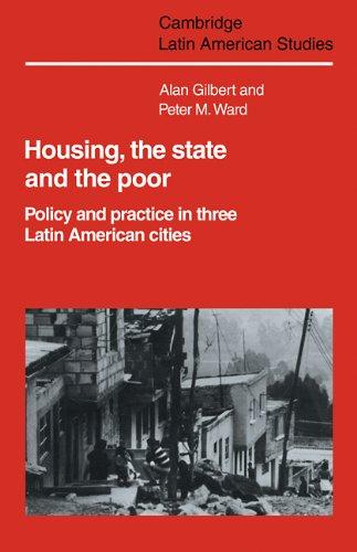 Housing, the State and the Poor: Policy and Practice in Three Latin American Cities (Cambridge Latin American Studies, Band 50)