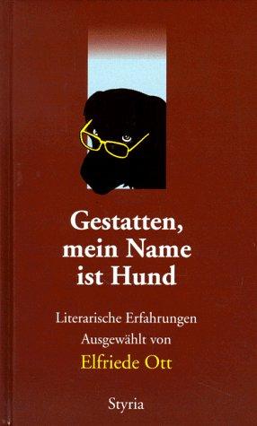 Gestatten, mein Name ist Hund. Literarische Erfahrungen