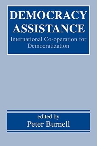 Democracy Assistance: International Co-operation for Democratization (Democratization Studies)