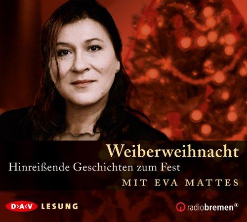 Weiberweihnacht: Hinreißende Geschichten zum Fest (1 CD)