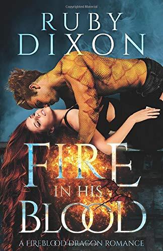 Fire In His Blood (Fireblood Dragon, Band 1)