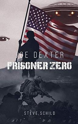 Joe Dexter Prisoner Zero: Gefangene der Zukunft by Steve Schild Mars One Astronaut Candidate