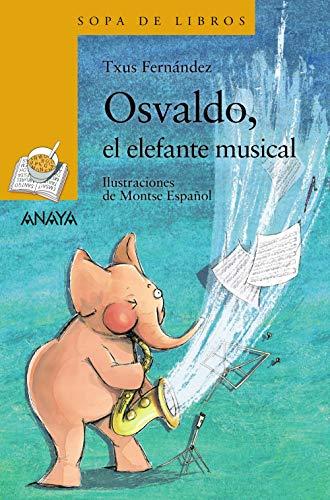 Osvaldo, el elefante musical (LITERATURA INFANTIL - Sopa de Libros)