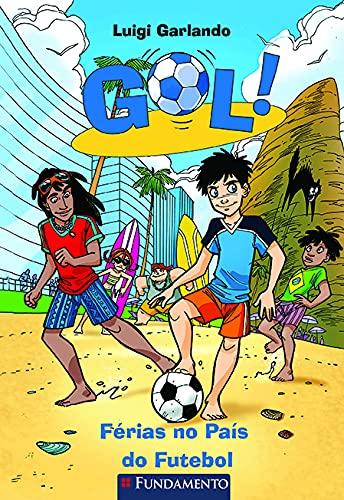 Gol. Férias no País do Futebol (Em Portuguese do Brasil)