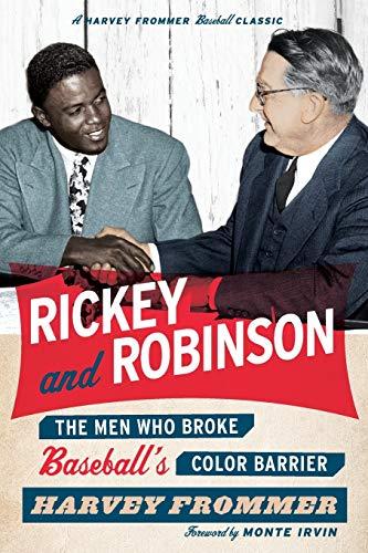 Rickey and Robinson: The Men Who Broke Baseball's Color Barrier