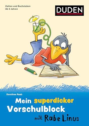 Mein superdicker Vorschulblock mit Rabe Linus: ab 5 Jahren (Mein Lern- und Spaßblock mit Rabe Linus)