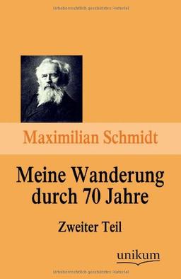 Meine Wanderung durch 70 Jahre, Zweiter Teil