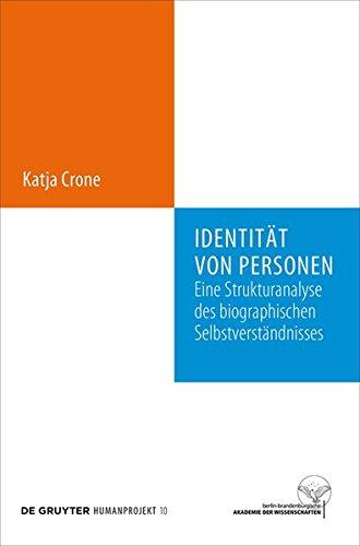 Identität von Personen: Eine Strukturanalyse des biographischen Selbstverständnisses (Humanprojekt, Band 10)