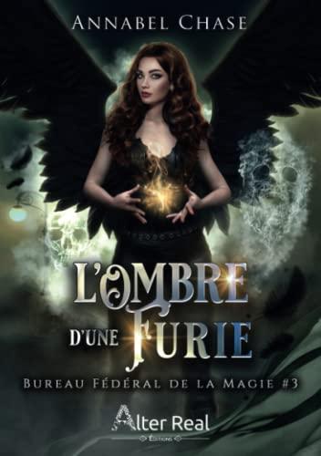 L'Ombre d'une Furie: Bureau Fédéral de la Magie #3