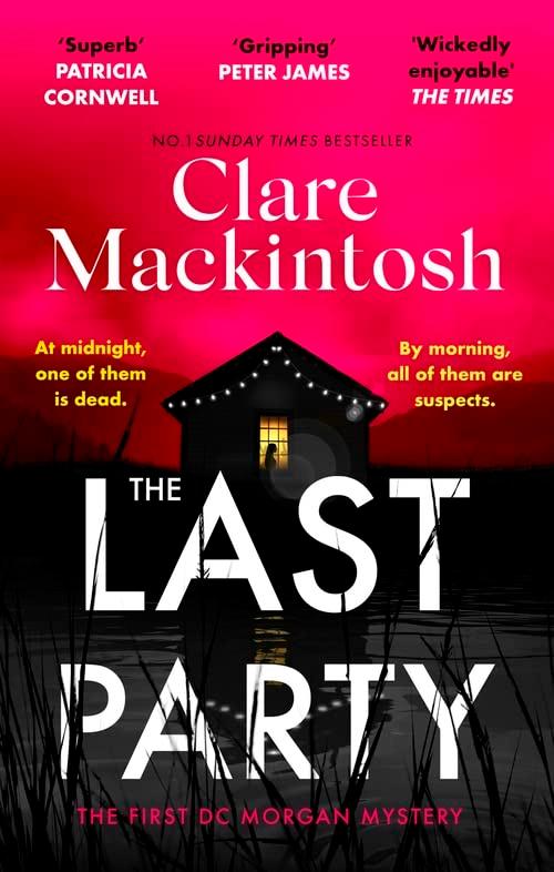 The Last Party: The twisty thriller and instant Sunday Times bestseller (DC Morgan)