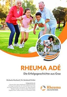 Rheuma adé: Die Erfolgsgeschichte aus Graz (Rheuma Akademie)