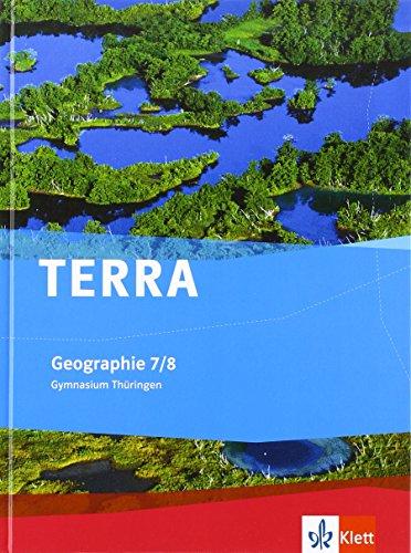 TERRA Geographie für Thüringen - Ausgabe für Gymnasien (Neue Ausgabe) / Schülerbuch 7./8. Schuljahr