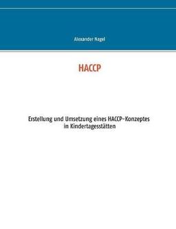 HACCP: Erstellung und Umsetzung eines HACCP-Konzeptes in Kindertagesstätten