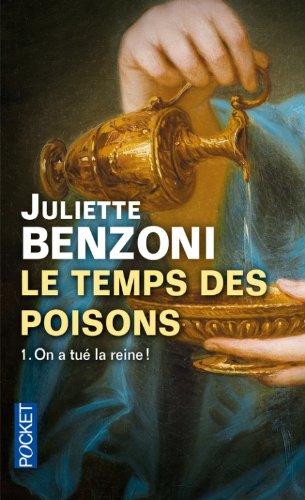 Le temps des poisons. Vol. 1. On a tué la reine !