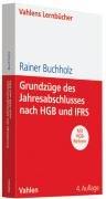 Grundzüge des Jahresabschlusses nach HGB und IFRS: Mit Aufgaben und Lösungen