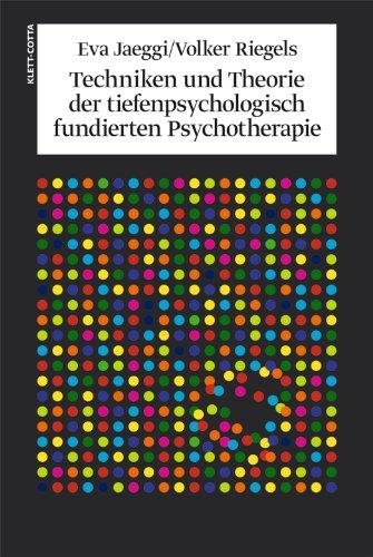 Techniken und Theorien der tiefenpsychologisch fundierten Psychotherapie