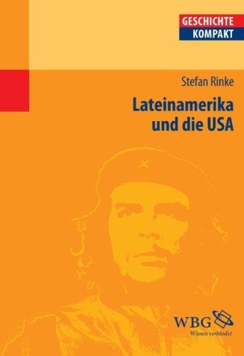 Lateinamerika und die USA: Von der Kolonialzeit bis heute