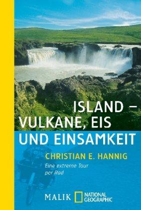 Island - Vulkane, Eis und Einsamkeit: Eine extreme Tour per Rad