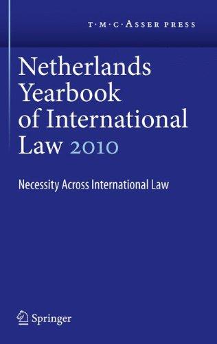 Netherlands Yearbook of International Law Volume 41, 2010: Necessity Across International Law