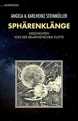 Sphärenklänge: Geschichten von der Relativistischen Flotte (Memoranda)