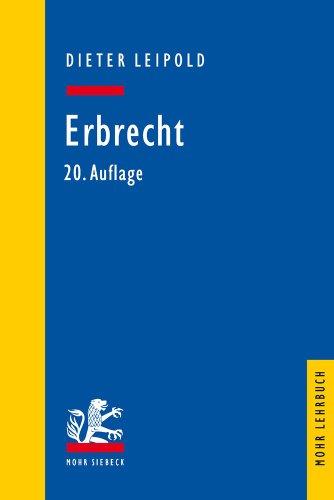 Erbrecht: Ein Lehrbuch mit Fällen und Kontrollfragen (Mohr Lehrbuch)