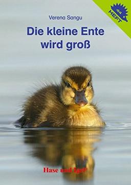 Die kleine Ente wird groß (Igelhefte)