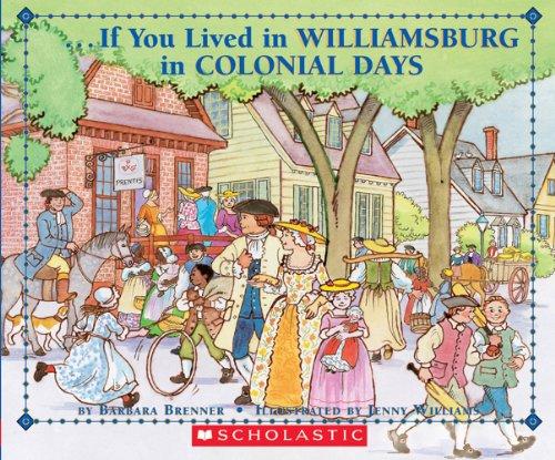 If You Lived in Colonial Williamsburg (If You Lived...(Scholastic))