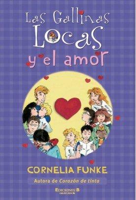 Las Gallinas Locas y El Amor (La Escritura Desatada)