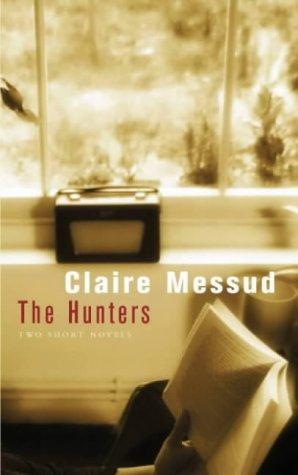 The Hunters: Two Short Novels