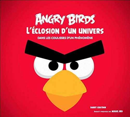 Angry birds, l'éclosion d'un univers : dans les coulisses d'un phénomène