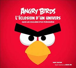 Angry birds, l'éclosion d'un univers : dans les coulisses d'un phénomène