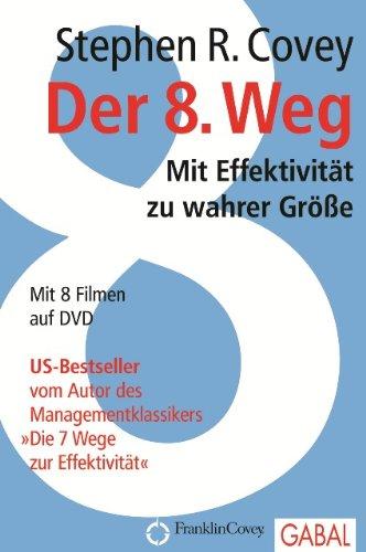 Der 8. Weg: Mit Effektivität zu wahrer Größe