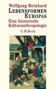 Lebensformen Europas. Eine historische Kulturanthropologie