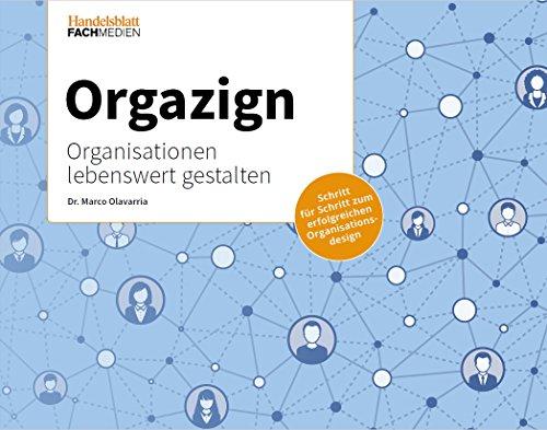 Orgazign - Organisationen lebenswert gestalten