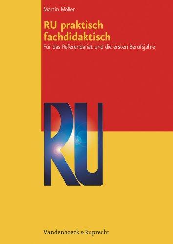 RU praktisch fachdidaktisch: Für das Referendariat und die ersten Berufsjahre in der Sekundarstufe