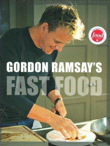 Gordon Ramsay's Fast Food: Recipes from the F Word