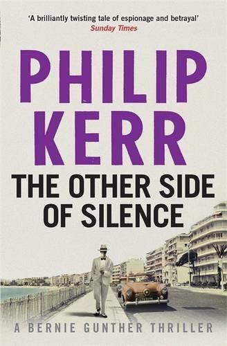 The Other Side of Silence (Bernie Gunther 11)