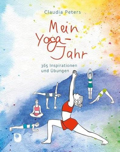 Mein Yoga-Jahr: 365 Inspirationen und Übungen (Eschbacher Geschenkbuch)