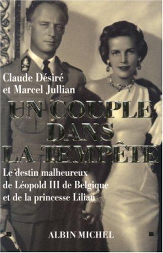 Un couple dans la tempête : le destin malheureux de Léopold III de Belgique et de la princesse Lilian