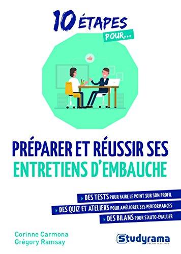 10 étapes pour préparer et réussir ses entretiens d'embauche