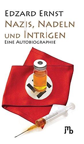 Nazis, Nadeln und Intrigen: Erinnerungen eines Skeptikers