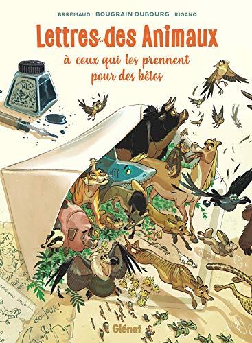 Lettres des animaux à ceux qui les prennent pour des bêtes