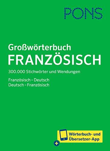 PONS Großwörterbuch Französisch: Französisch-Deutsch / Deutsch-Französisch mit Wörterbuch-App