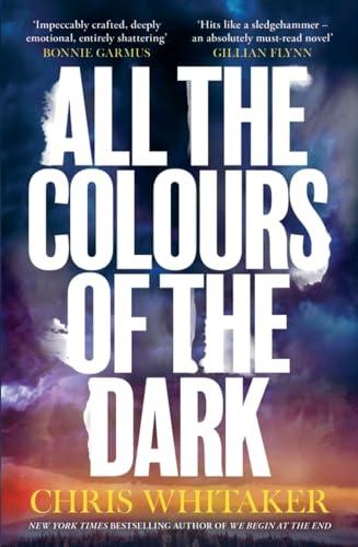 All the Colours of the Dark: The Instant Sunday Times Bestseller – ‘a wonderful book’ (Richard Osman)