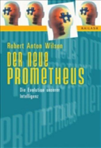 Der neue Prometheus. Die Evolution unserer Intelligenz