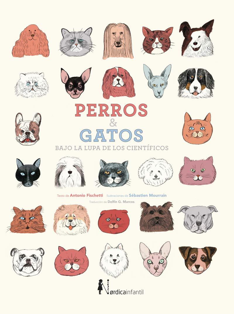 Perros y gatos bajo la lupa de los científicos (Infantil)