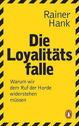 Die Loyalitätsfalle: Warum wir dem Ruf der Horde widerstehen müssen