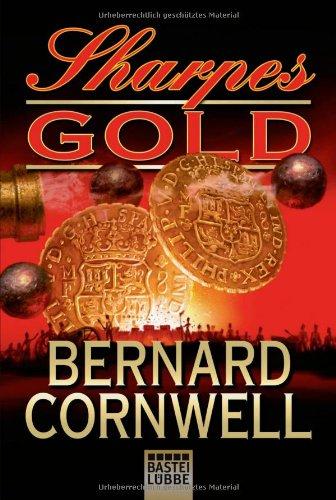 Sharpes Gold: Historischer Roman