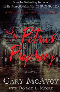 The Petrus Prophecy (Vatican Secret Archive Thrillers)